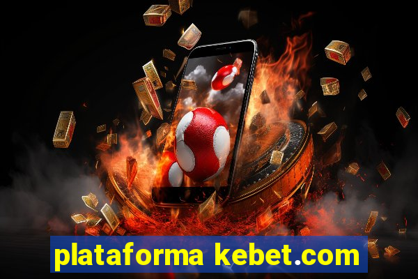 plataforma kebet.com